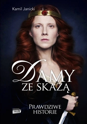 Damy ze skazą: kobiety, które dały Polsce koronę