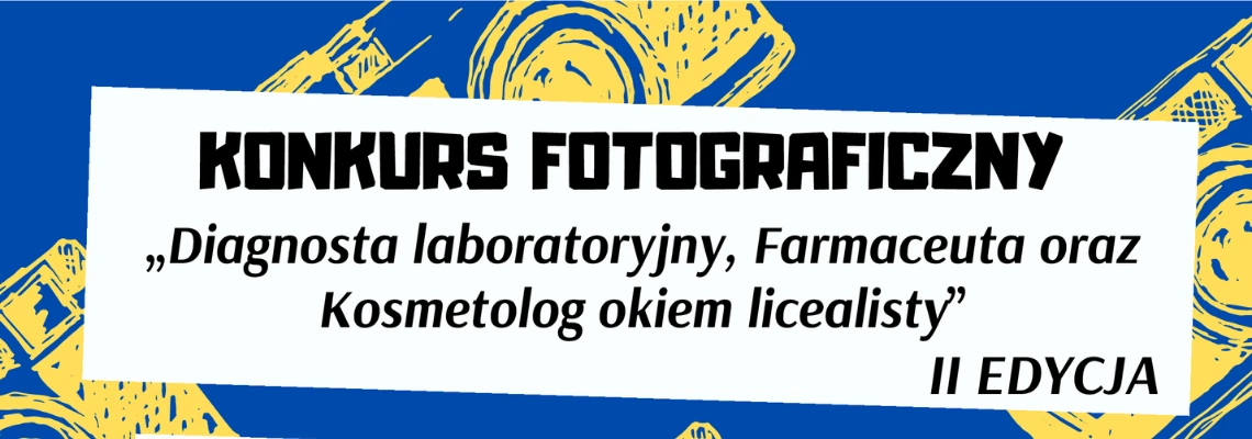 Konkurs fotograficzny - Diagnosta laboratoryjny, Farmaceuta oraz Kosmetolog okiem licealisty