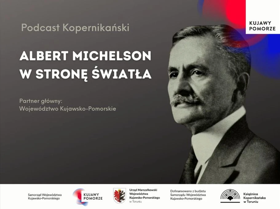 Podcast Kopernikański: Albert Michelson. W stronę światła