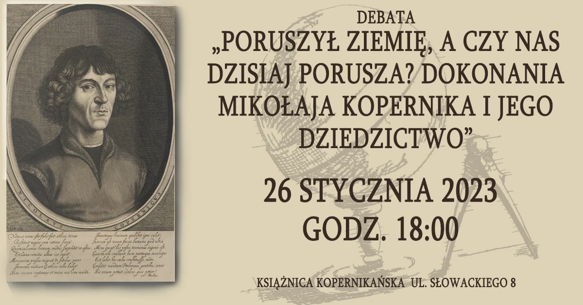 26 STYCZNIA: Poruszył Ziemię, a czy nas dzisiaj porusza? Dokonania Mikołaja Kopernika i jego dziedzictwo