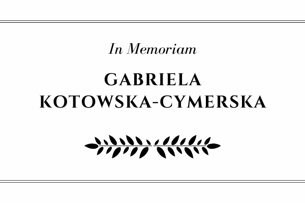 Ze smutkiem żegnamy panią profesor Gabrielę Kotowską-Cymerską